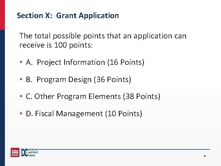 Section X: Grant Application The total possible points that an application can receive is