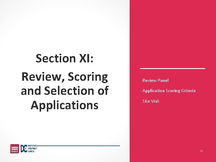 Section XI: Review, Scoring and Selection of Applications Review Panel Application Scoring Criteria Site