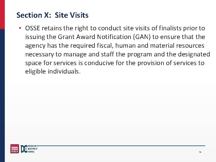 Section X: Site Visits • OSSE retains the right to conduct site visits of