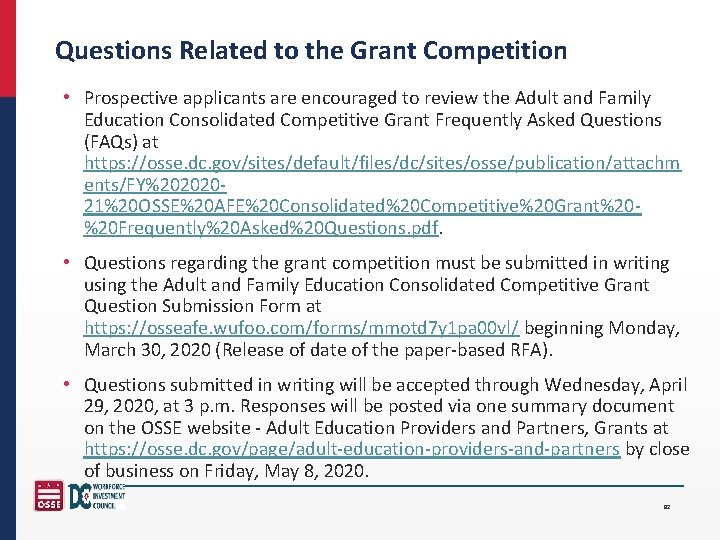 Questions Related to the Grant Competition • Prospective applicants are encouraged to review the