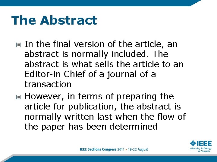 The Abstract In the final version of the article, an abstract is normally included.