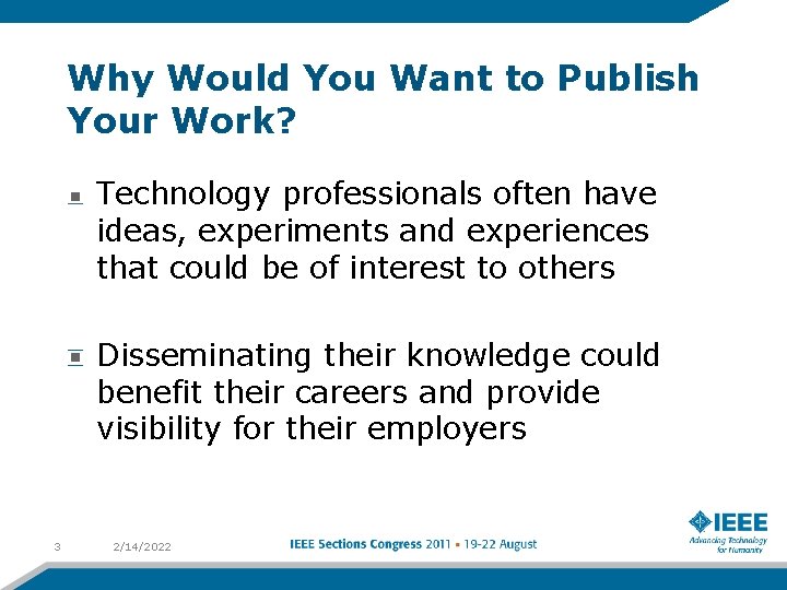 Why Would You Want to Publish Your Work? Technology professionals often have ideas, experiments