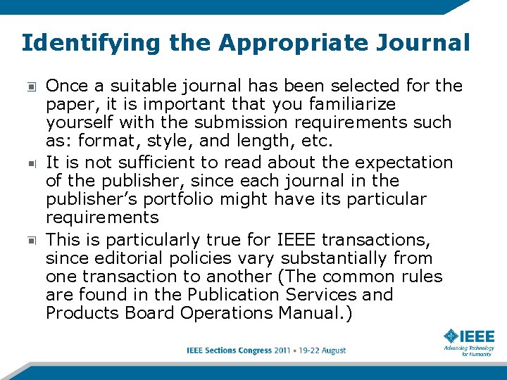 Identifying the Appropriate Journal Once a suitable journal has been selected for the paper,