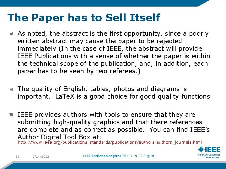 The Paper has to Sell Itself As noted, the abstract is the first opportunity,