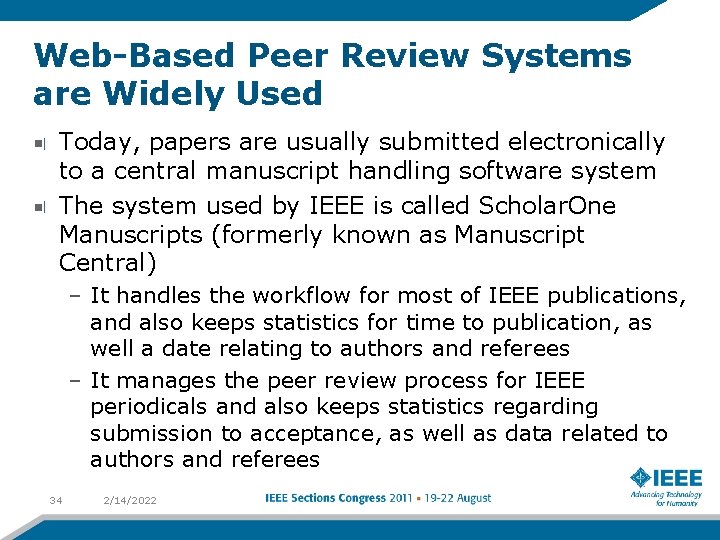 Web-Based Peer Review Systems are Widely Used Today, papers are usually submitted electronically to