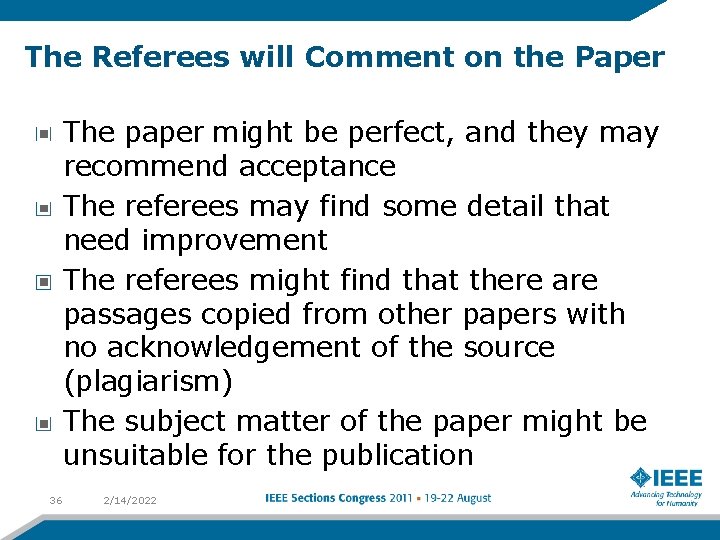 The Referees will Comment on the Paper The paper might be perfect, and they