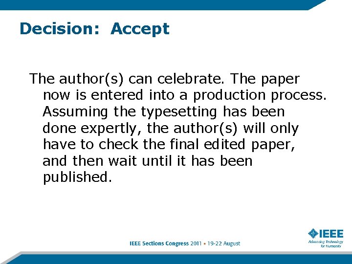 Decision: Accept The author(s) can celebrate. The paper now is entered into a production