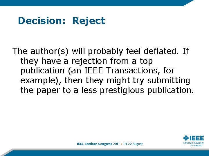 Decision: Reject The author(s) will probably feel deflated. If they have a rejection from