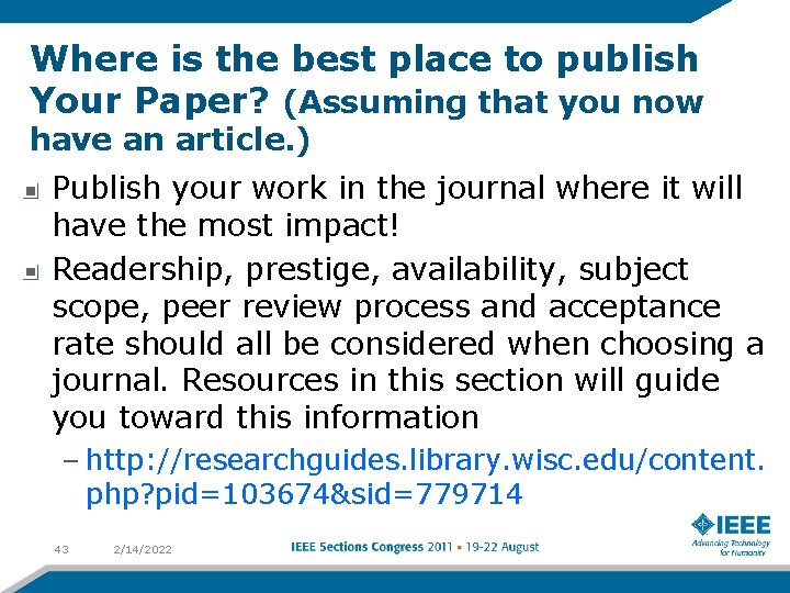 Where is the best place to publish Your Paper? (Assuming that you now have