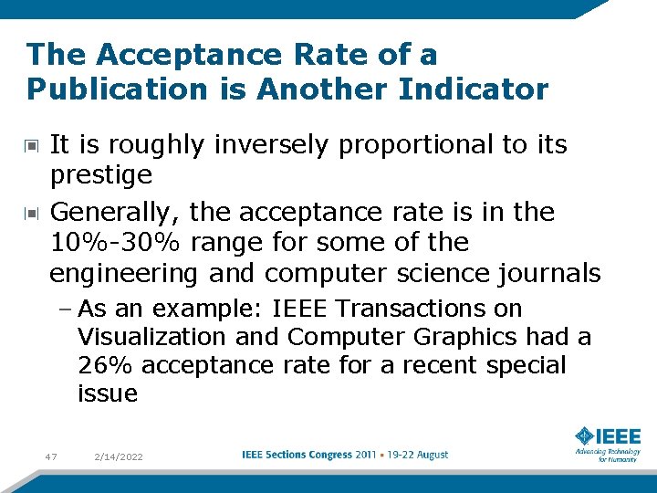 The Acceptance Rate of a Publication is Another Indicator It is roughly inversely proportional