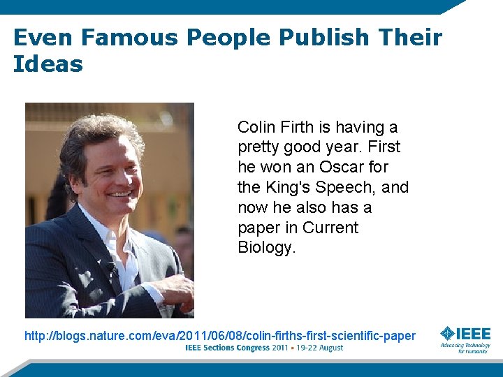 Even Famous People Publish Their Ideas Colin Firth is having a pretty good year.