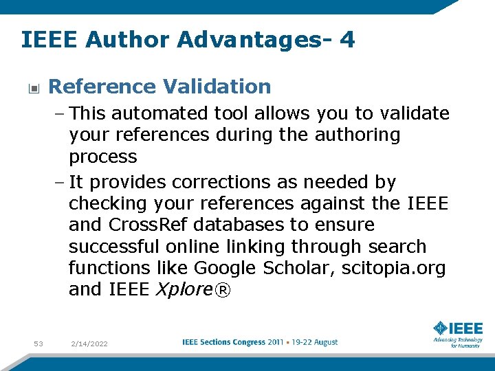 IEEE Author Advantages- 4 Reference Validation – This automated tool allows you to validate