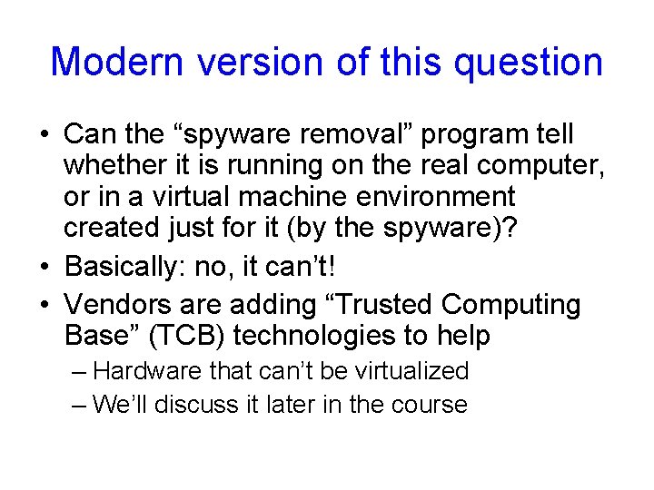 Modern version of this question • Can the “spyware removal” program tell whether it