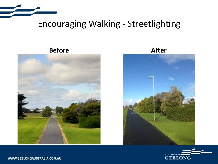 Encouraging Walking - Streetlighting Before After 