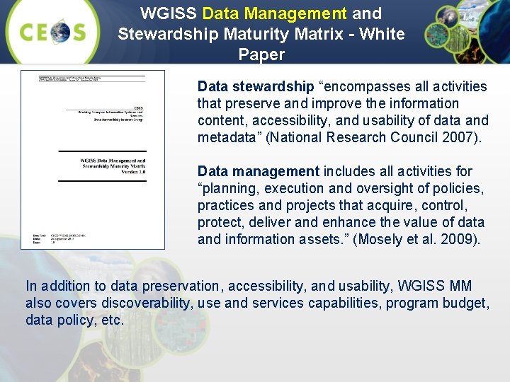 WGISS Data Management and Stewardship Maturity Matrix - White Paper Data stewardship “encompasses all