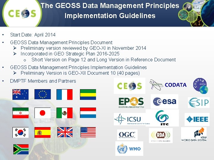 The GEOSS Data Management Principles Implementation Guidelines • Start Date: April 2014 • GEOSS