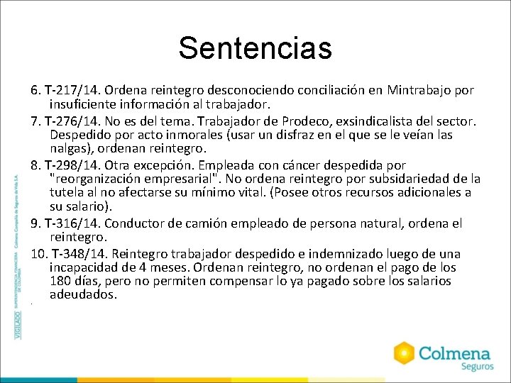 Sentencias 6. T-217/14. Ordena reintegro desconociendo conciliación en Mintrabajo por insuficiente información al trabajador.