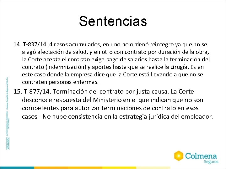 Sentencias 14. T-837/14. 4 casos acumulados, en uno no ordenó reintegro ya que no