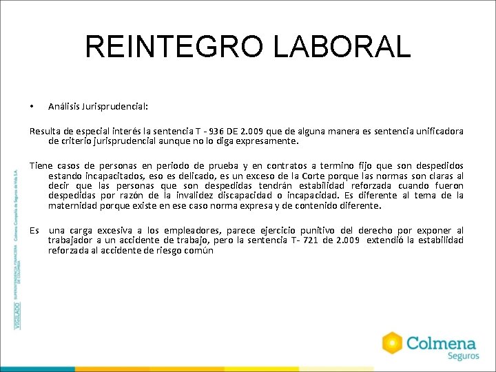 REINTEGRO LABORAL • Análisis Jurisprudencial: Resulta de especial interés la sentencia T - 936