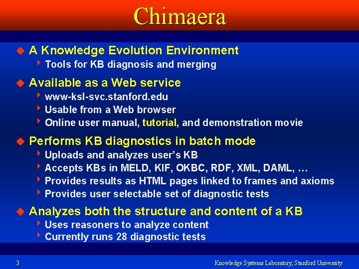Chimaera u A Knowledge Evolution Environment 4 Tools for KB diagnosis and merging u