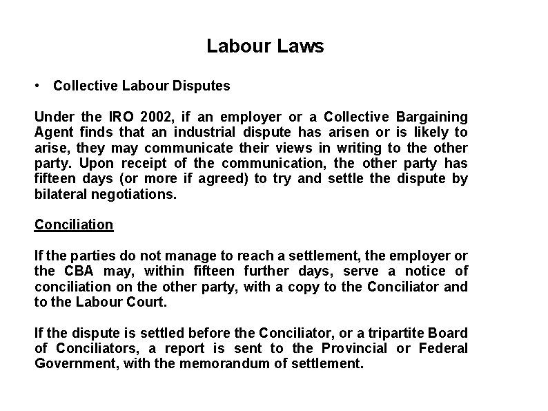 Labour Laws • Collective Labour Disputes Under the IRO 2002, if an employer or