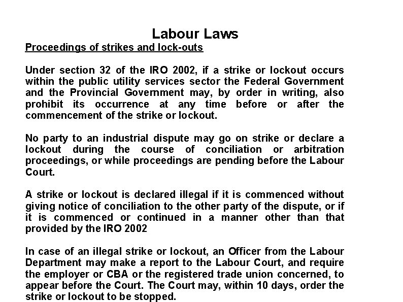 Labour Laws Proceedings of strikes and lock-outs If Under section 32 of the IRO