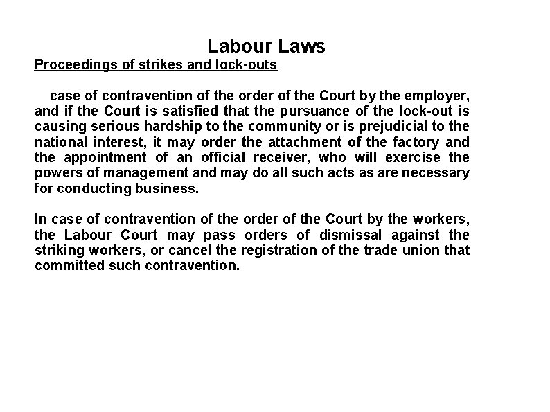 Labour Laws Proceedings of strikes and lock-outs If In case of contravention of the