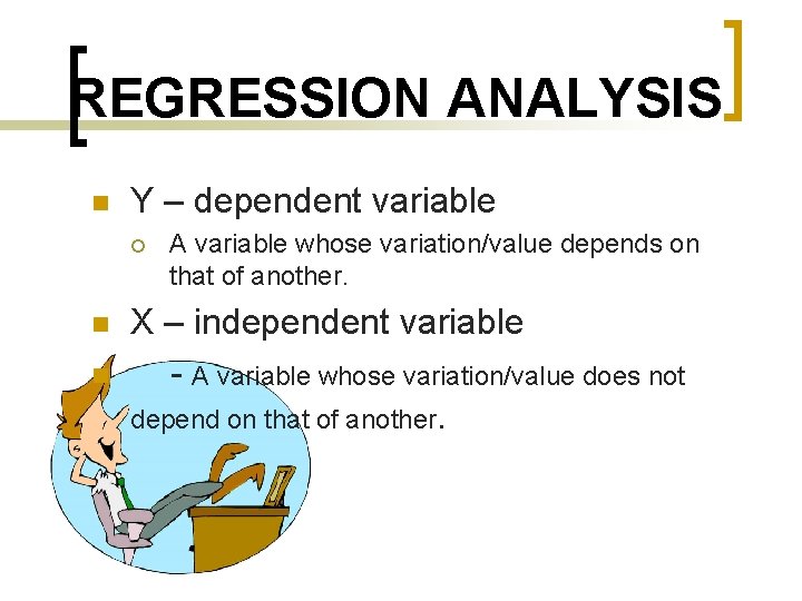 REGRESSION ANALYSIS n Y – dependent variable ¡ n n 5. F. 36 A