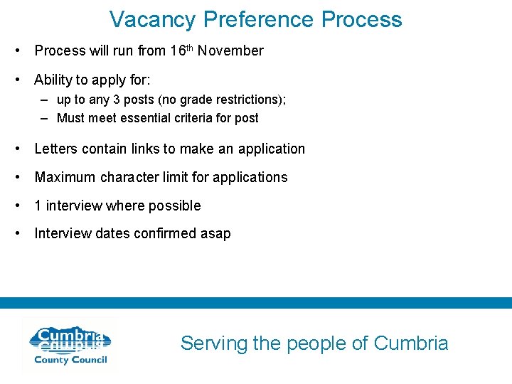 Vacancy Preference Process • Process will run from 16 th November • Ability to
