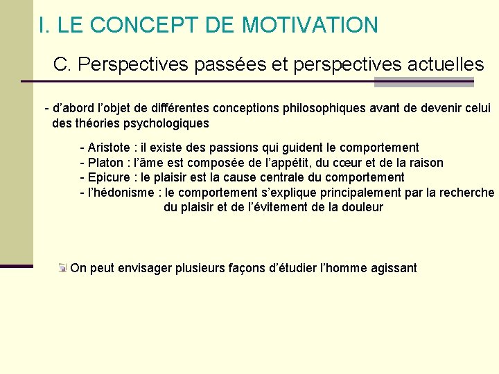 I. LE CONCEPT DE MOTIVATION C. Perspectives passées et perspectives actuelles - d’abord l’objet