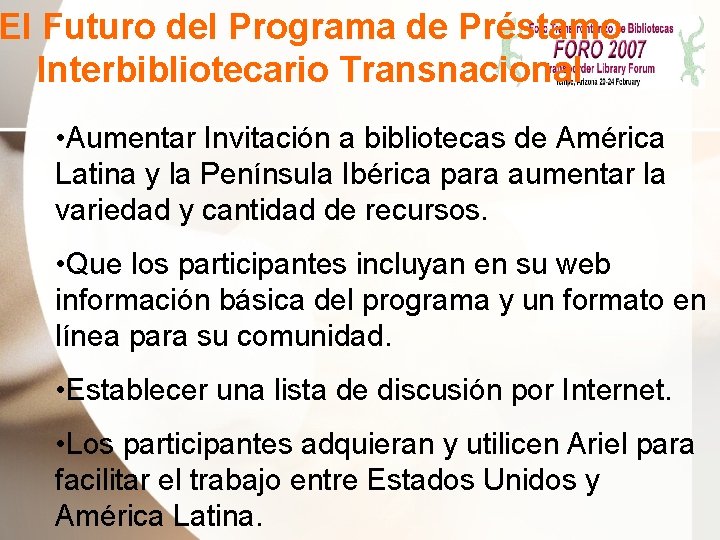 El Futuro del Programa de Préstamo Interbibliotecario Transnacional • Aumentar Invitación a bibliotecas de