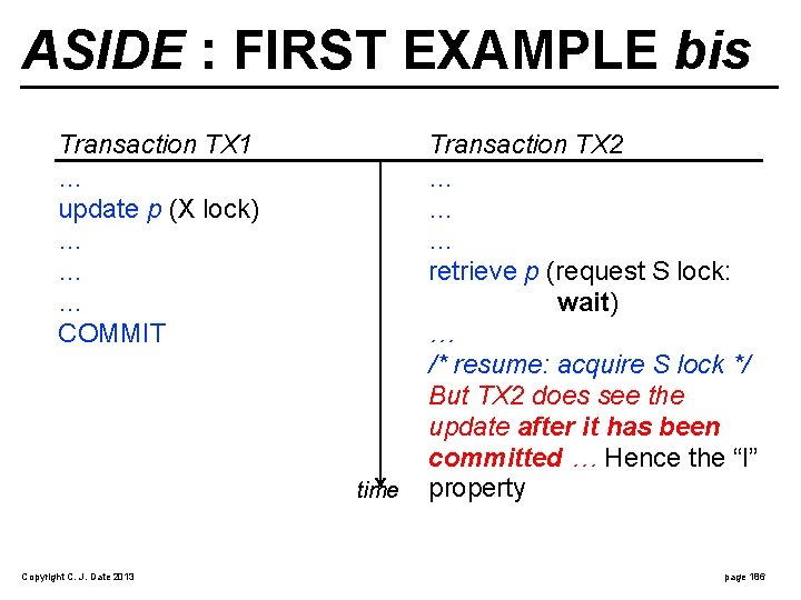 ASIDE : FIRST EXAMPLE bis Transaction TX 1 … update p (X lock) …