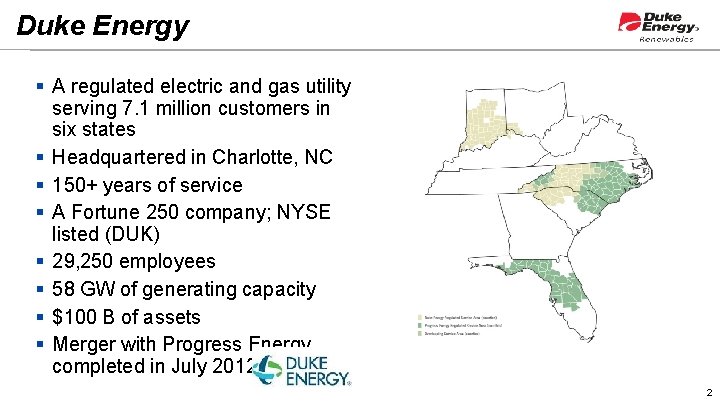 Duke Energy § A regulated electric and gas utility serving 7. 1 million customers