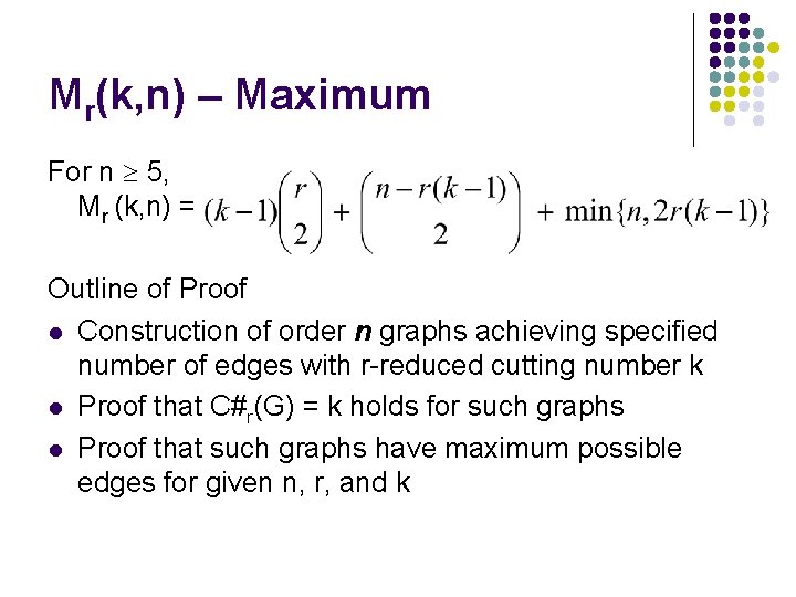 Mr(k, n) – Maximum For n 5, Mr (k, n) = Outline of Proof