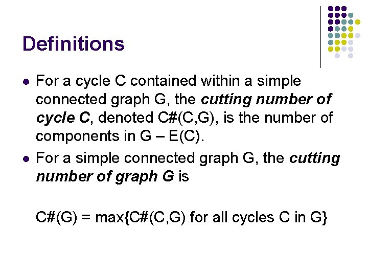 Definitions l l For a cycle C contained within a simple connected graph G,
