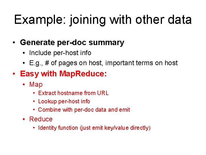 Example: joining with other data • Generate per-doc summary • Include per-host info •