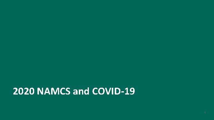 2020 NAMCS and COVID-19 4 