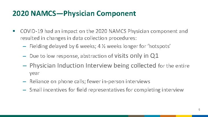 2020 NAMCS—Physician Component § COVID-19 had an impact on the 2020 NAMCS Physician component