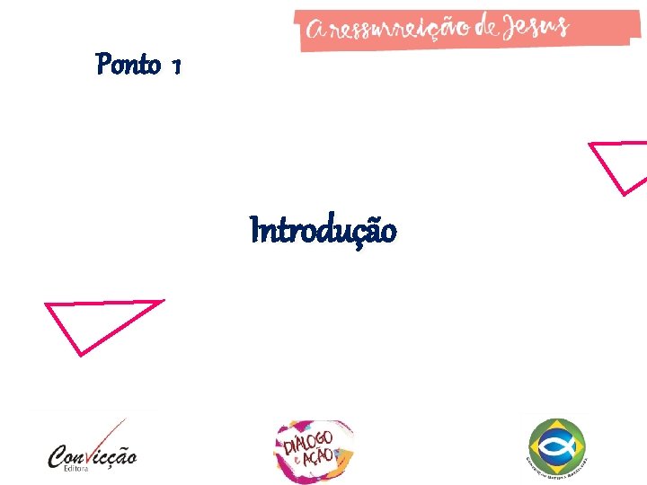 Ponto 1 Introdução Ponto 1 Introdução
