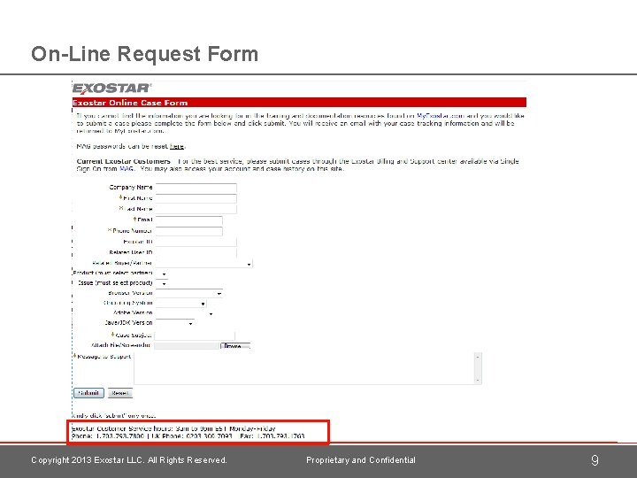 On-Line Request Form Copyright 2013 Exostar LLC. All Rights Reserved. Proprietary and Confidential 9