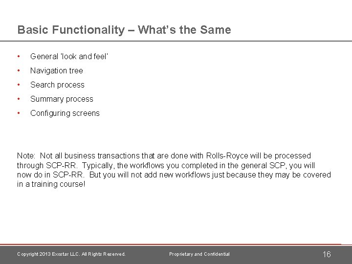 Basic Functionality – What’s the Same • General ‘look and feel’ • Navigation tree