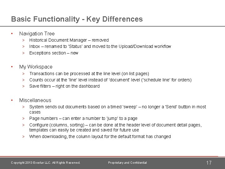 Basic Functionality - Key Differences • Navigation Tree > Historical Document Manager – removed