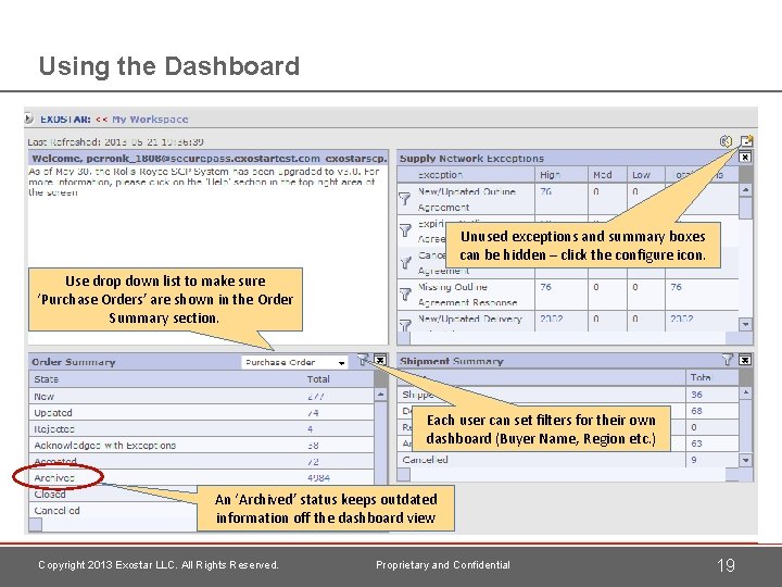 Using the Dashboard Unused exceptions and summary boxes can be hidden – click the