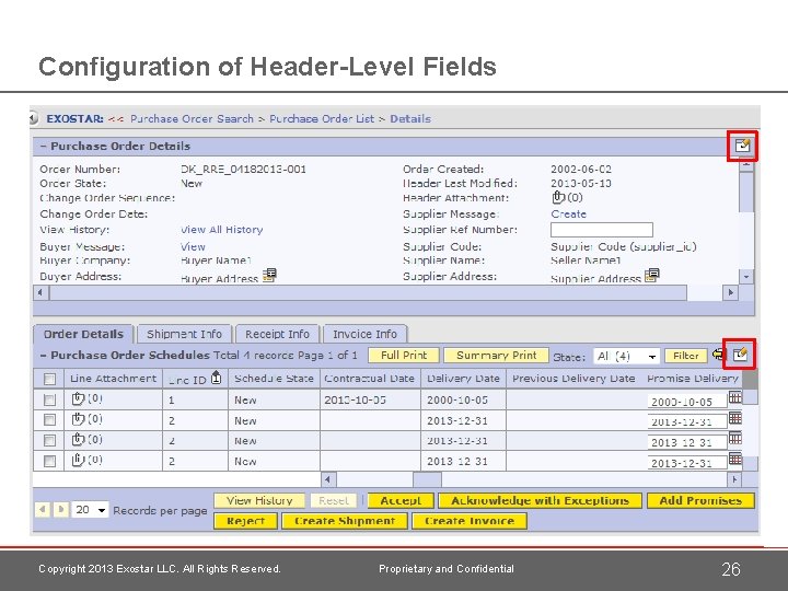 Configuration of Header-Level Fields Copyright 2013 Exostar LLC. All Rights Reserved. Proprietary and Confidential