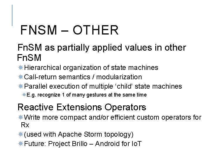 FNSM – OTHER Fn. SM as partially applied values in other Fn. SM Hierarchical