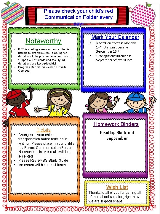 Please check your child’s red Communication Folder every day! Noteworthy • DES is starting