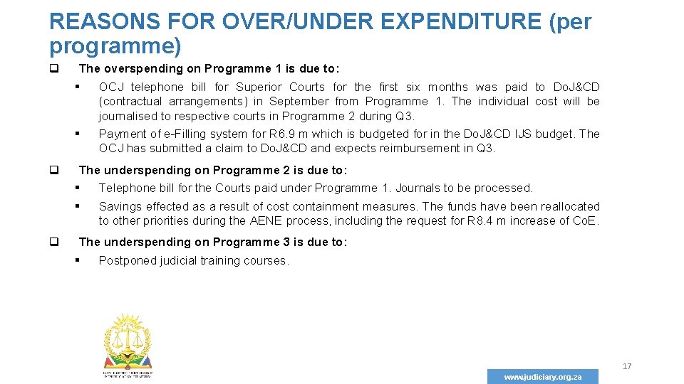 REASONS FOR OVER/UNDER EXPENDITURE (per programme) q The overspending on Programme 1 is due