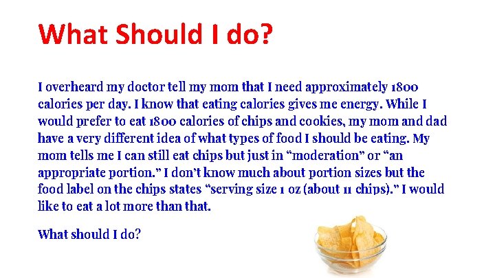 What Should I do? I overheard my doctor tell my mom that I need