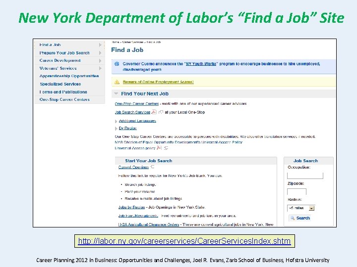 New York Department of Labor’s “Find a Job” Site http: //labor. ny. gov/careerservices/Career. Services.