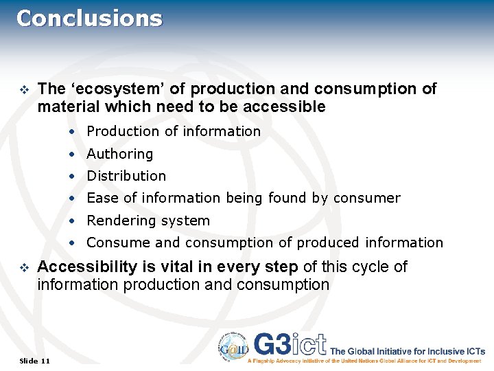 Conclusions v The ‘ecosystem’ of production and consumption of material which need to be